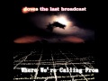 DOVES - The Last Broadcast - 5. Where We're Calling From