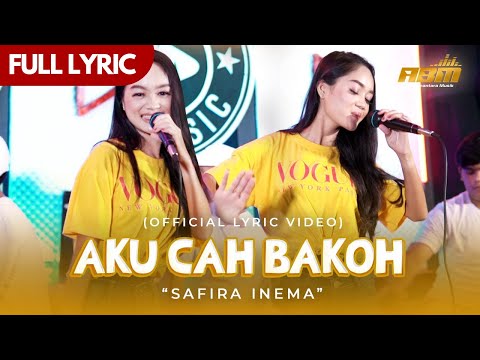 Safira Inema - Aku Cah Bakoh (Official Lyric Video)