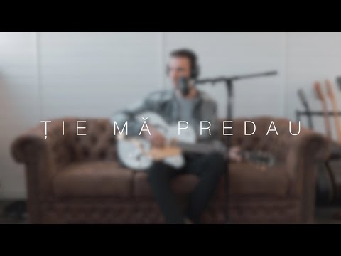 Ție mă predau | Live Session #1