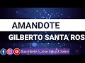 Amándote - Gilberto Santa Rosa LETRA Jose Salsa & Sabor