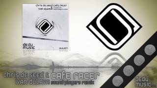 Chris De Seed & Ivan Dulava - Cafe Racer (Sound Players Remix) [DEDU MUSIC]