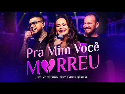 Sétimo Sentido - Pra Mim Você Morreu Feat. Rainha Musical (Clipe Ofici
