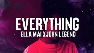 Ella Mai - Everything (feat. John Legend)