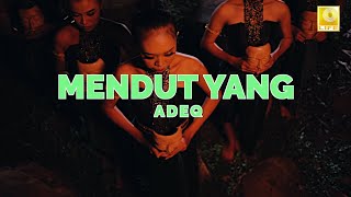 Download lagu Adeq - Mendut Yang mp3 Download lagu Adeq - Mendut Yang mp3