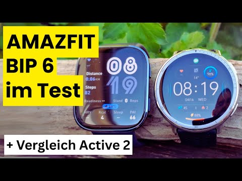 Amazfit Bip 6 Test + Vergleich mit Amazfit Active 2