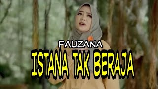 Download lagu Istana Tak Beraja - Fauzana | Vidio lirik mp3 Download lagu Istana Tak Beraja - Fauzana | Vidio lirik mp3