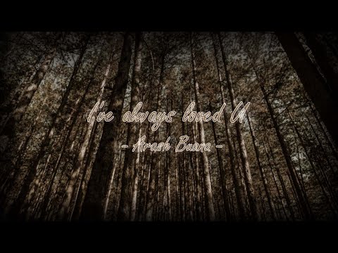 Arash Buana - i've always loved u ( LIRIK )