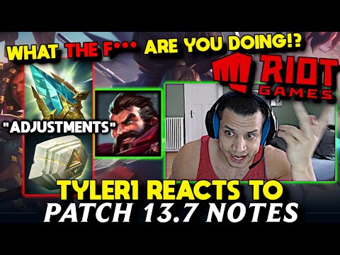 Tyler1 Reacts to 13.7 LoL Patch Notes