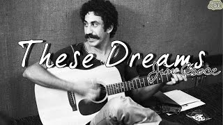 These Dreams by Jim Croce (1973) [HD Lyrics]