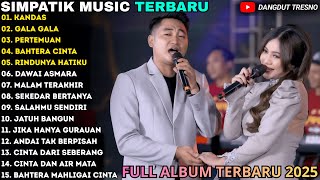 Download lagu KANDAS - GALA GALA - PERTEMUAN - Irwan Ft Fira Cantika - SIMPATIK MUSIC FULL ALBUM TERBARU 2025 mp3