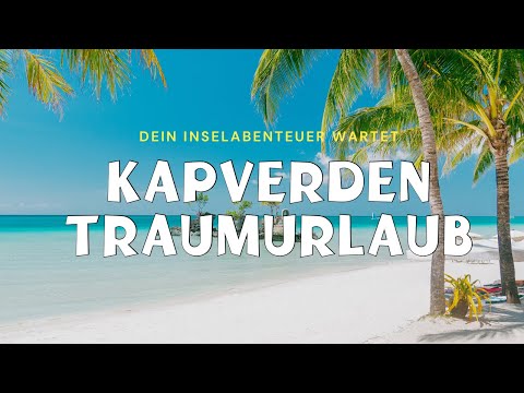 Kapverden Traumurlaub