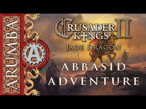 CK2 Jade Dragon Abbasid Adventure 31