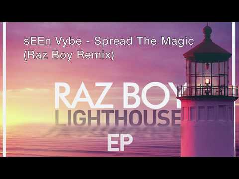 sEEn Vybe - Spread The Magic ( Raz Boy Remix)