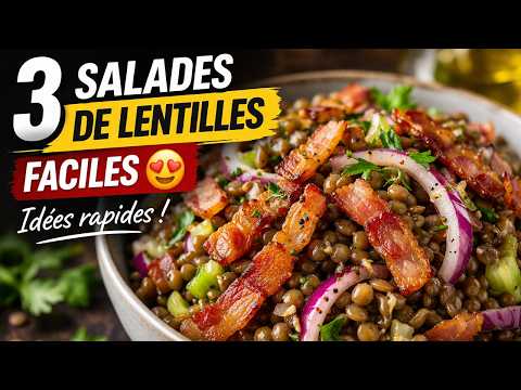 3 Salades de Lentilles froides indispensables !