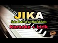 Karaoke JIKA - Nuha Bahrin Ft Naufal Azrin ( Karaoke + Lirik ) Kualitas Jernih