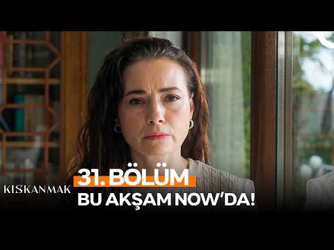 Kıskanmak 31. Bölüm Fragmanı