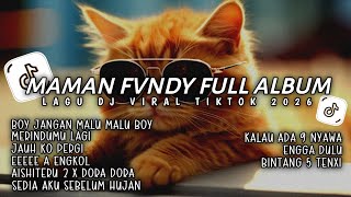 Download lagu DJ MAMAN FVNDY FULL ALBUM | DJ BOY JANGAN MALU MALU BOY - TIKTOK VIRAL TERBARU mp3