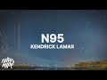 Kendrick Lamar - N95 (Lyrics)