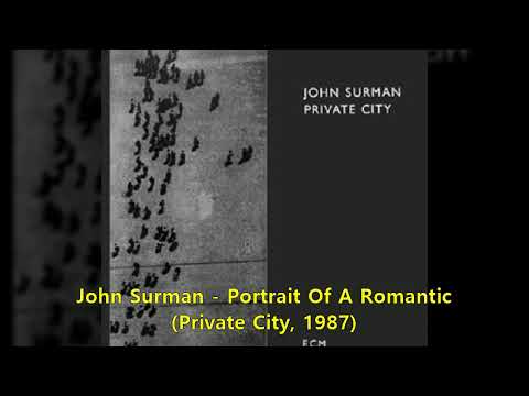 John Surman - Portrait Of A Romantic (Private City, 1987)