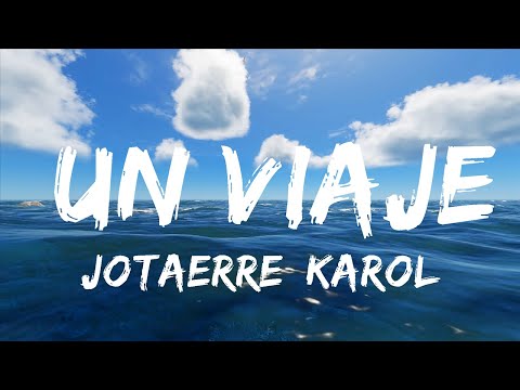 【30 Min】 Jotaerre, KAROL G, Alejo ft. Moffa - Un Viaje (Letra/Lyrics)  | Feel with Music
