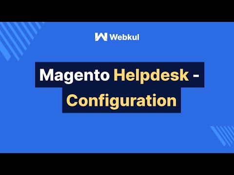Magento Helpdesk - Configuration