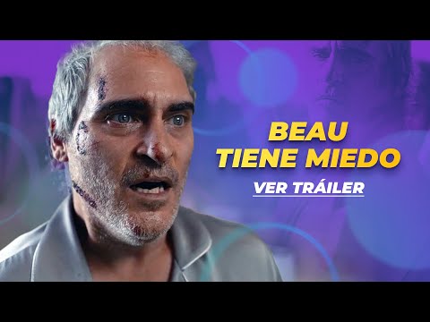 BEAU TIENE MIEDO | TRÁILER OFICIAL SUBTITULADO