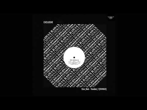 Star_Dub - Voodub_7 [RAWAX]