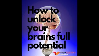 How to unlock your brains full potential