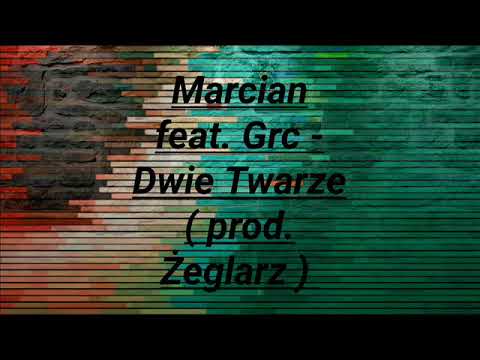Marcian feat. Grc.- Dwie Twarze ( prod. Żeglarz ) #Dna