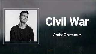 Andy Grammer - Civil War (Lyrics)