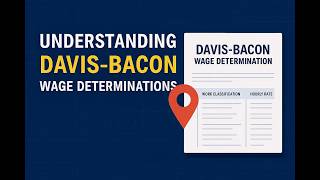 Understanding Davis-Bacon Wage Determinations