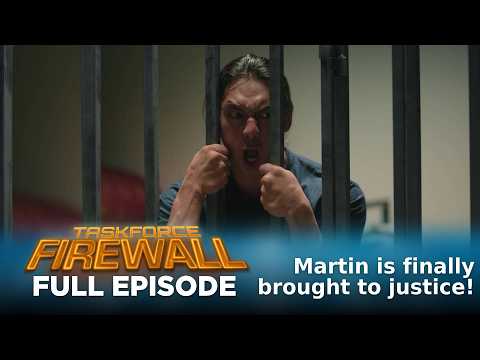 Taskforce Firewall: Martin is finally brought to justice! (Full Episode 111) October 26, 2026
