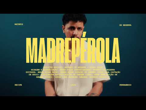 Matheus de Bezerra - Madrepérola