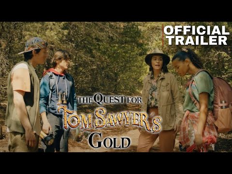 The Quest For Tom Sawyer's Gold | Joey Lauren Adams | Trailer Adventure