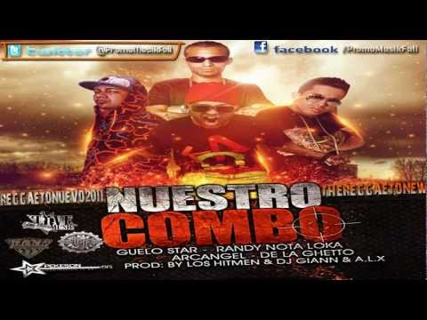 Nuestro Combo - Randy 'Nota Loka' Ft. Arcangel, De La Ghetto & Guelo Star (Original)