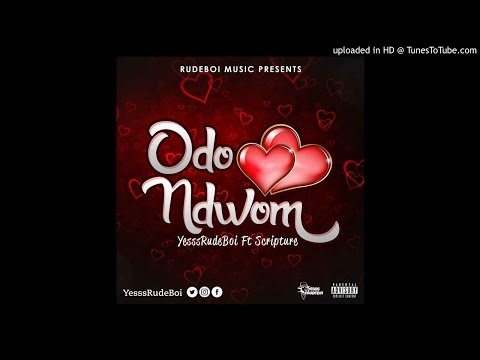Yesssrudeboi - Odo Ndwom ft Scripcha  [Audio Slide]
