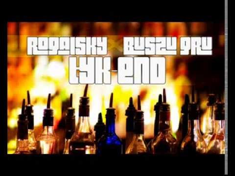 Rogalsky x Buszu GRU - Łyk End