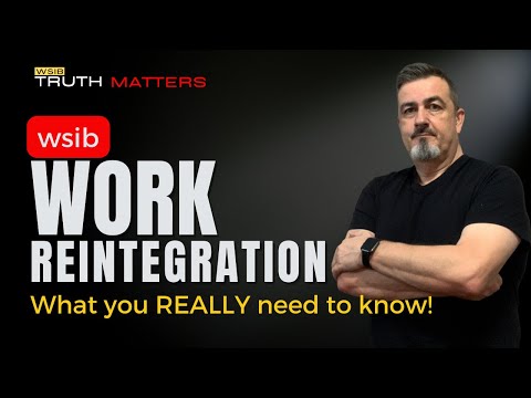What You Really Need to Know About the WSIB's Work Reintegration Policy!