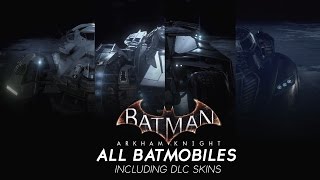 Batman Arkham Knight - All Batmobiles Skins SHOWCASE (Including All DLCs)