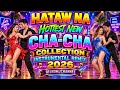🍭 HATAW NA HOTTEST NEW🔥 CHA-CHA COLLECTION INSTRUMENTAL REMIX 2026 💢🔥💢 