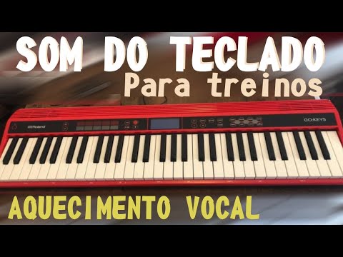 SOM DO TECLADO  PARA TREINOS AQUECIMENTO VOCAL  / AULA DE CANTO 1