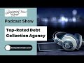 Top Rated Debt Collection Agency Reliable Debt Collectors Best Debt Collection Company