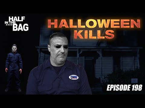 Half in the Bag: Halloween Kills