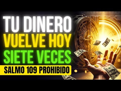 El Salmo 109 para DESTRUIR la ENVIDIA que TE ROBÓ Tu Dinero y obligar a que regrese 7 Veces Más
