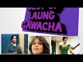 Best of Laung Gawacha / By- surinder kaur/ musarrat nazir/ shikha sarup/ neha bhasin