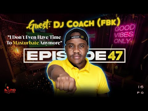 LiPO Episode 47 | DJ Coach (FBK) On Money, Forex Trading, Witchcraft, Reality Show, Ewallet & Music