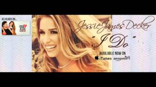 Jessie James Decker - I Do