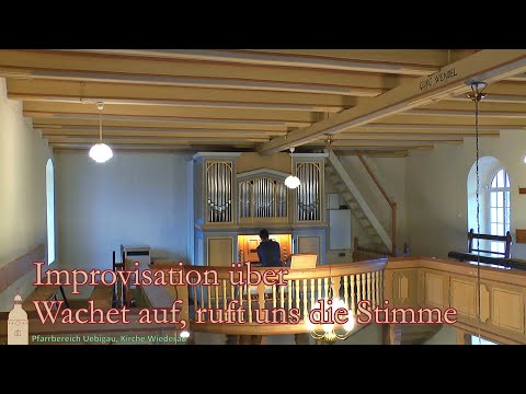 Improvisation über "Wachet auf, ruft uns die Stimme" (EG 147) | Baumgarten-Voigt-Orgel Wiederau