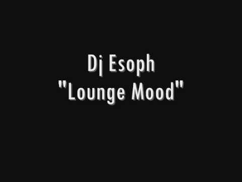 Dj Esoph - Lounge Mood (INSTRUMENTAL)