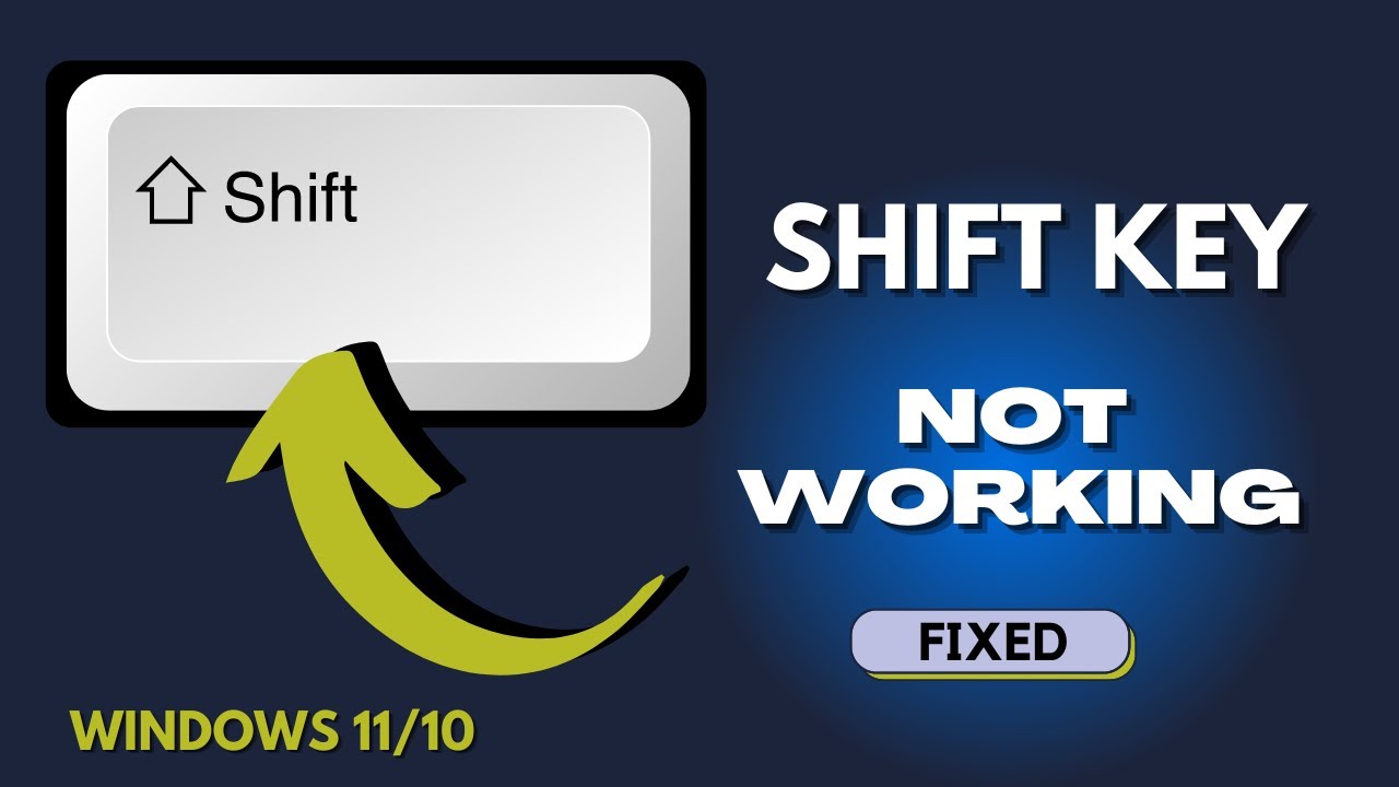 Why my left Shift key is not working?